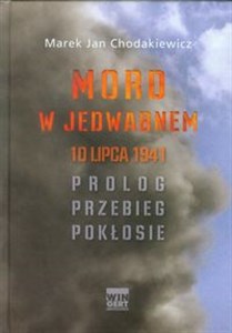 Picture of Mord w Jedwabnem 10 lipca 1941 Prolog Przebieg Pokłosie