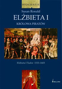 Picture of Elżbieta I Królowa piratów Elżbieta I Tudor 1533-1603