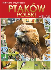 Picture of Ilustrowana encyklopedia ptaków Polski Atlas