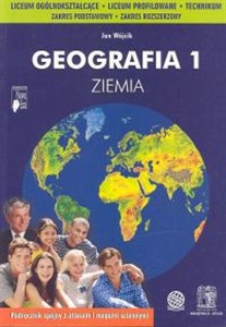 Obrazek Geografia 1 Podręcznik Ziemia Liceum zakres podstawowy i rozszerzony