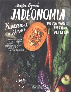 Picture of Jadłonomia kuchnia roślinna 100 przepisów nie tylko dla wegan