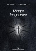 polish book : Droga krzy... - ks. Tomasz Grabowski