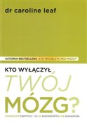 Kto wyłącz... - Caroline Leaf -  books from Poland