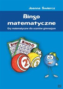 Obrazek Bingo matematyczne Gry matematyczne dla uczniów gimnazjum Poradnik dla nauczyciela i rodzica