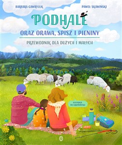 Picture of Podhale oraz Orawa, Spisz i Pieniny Przewodnik dla dużych i małych