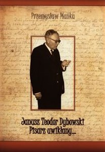 Picture of Janusz Teodor Dybowski Pisarz uwikłany