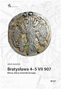 Picture of Bratysława 4-5 VII 907. Bitwa, która zmieniła Europę