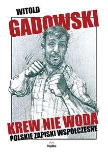 Picture of Krew nie woda Polskie zapiski współczesne