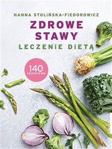 Picture of Zdrowe stawy Leczenie dietą 140 przepisów