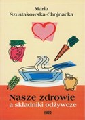 Nasze zdro... - Maria Szustakowska-Chojnacka -  Polish Bookstore 