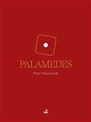 Zobacz : Palamedes - Piotr Matywiecki