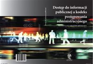 Picture of Dostęp do informacji publicznej a kodeks postępowania administracyjnego