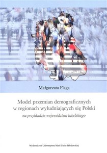 Picture of Model przemian demograficznych w regionach wyludniających się Polski na przykładzie województwa lubelskiego