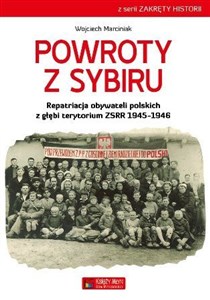 Picture of Powroty z Sybiru Repatriacja obywateli polskich z głębi terytorium ZSRR 1945-1946