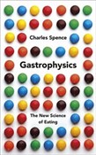 Gastrophys... - Charles Spence -  books from Poland