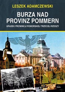 Picture of Burza nad Provinz Pommern Upadek Prowincji Pomorskiej Trzeciej Rzeszy