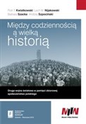 Zobacz : Między cod... - Piotr Tadeusz Kwiatkowski, Lech Michał Nijakowski, Barbara Szacka