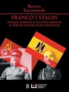 Picture of Franco i Stalin Związek Sowiecki w polityce Hiszpanii w okresie drugiej wojny światowej
