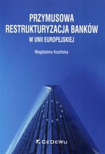 Picture of Przymusowa restrukturyzacja banków w Unii Europejskiej