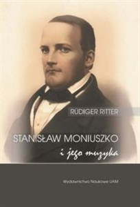 Picture of Stanisław Moniuszko i jego muzyka/Musik für die Nation. Der Komponist Stanisław Moniuszko (1819-1872)