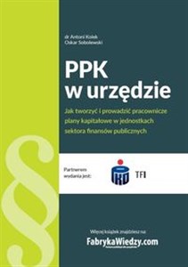 Picture of PPK w urzędzie Jak tworzyć i prowadzić pracownicze plany kapitałowe w jednostkach sektora finansów
