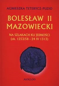 Picture of Bolesław II Mazowiecki Na szlakach ku jedności ok. 1253/58 - 24 IV 1313