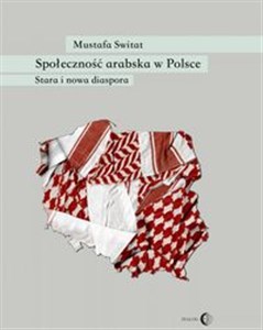 Picture of Społeczność arabska w Polsce Stara i nowa diaspora