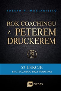 Picture of Rok coachingu z Peterem Druckerem 52 lekcje skutecznego przywództwa
