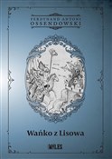 Wańko z Li... - Ferdynand Antoni Ossendowski -  Polish Bookstore 