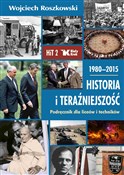 Zobacz : Historia i... - Wojciech Roszkowski