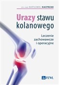 polish book : Urazy staw... - Bartłomiej Kacprzak, Agnieszka Michalska, Leszek Zakrzewski