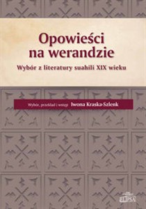 Picture of Opowieści na werandzie Wybór z literatury suahili XIX wieku