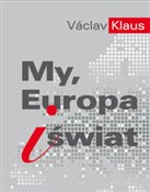 My, Europa... - Vaclav Klaus -  foreign books in polish 