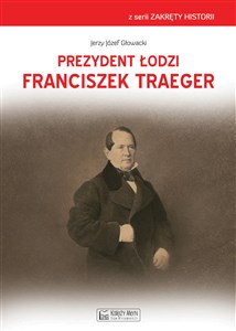Picture of Prezydent Łodzi Franciszek Traeger