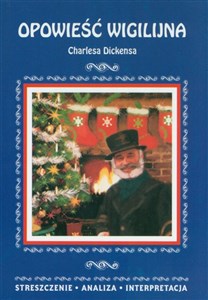 Picture of Opowieść wigilijna Charlesa Dickensa. Streszczenie analiza interpretacja