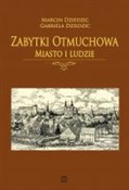 polish book : Zabytki Ot... - Gabriela Dziedzic, Marcin Dziedzic
