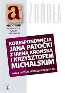 Picture of Korespondencja Jana Patocki z Ireną Krońską i Krzysztofem Michalskim (wraz z listami Tadeusza Krońskiego)