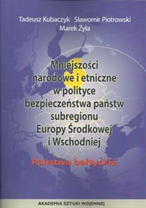 Picture of Mniejszości narodowe i etniczne w polityce bezpieczeństwa państwa subregionu Europy Środkowej i Wschodniej Państwa bałtyckie