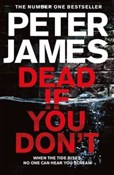 Dead If Yo... - Peter James -  foreign books in polish 