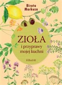 Książka : Zioła i pr... - Biruta Markuza