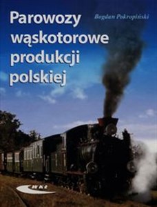Obrazek Parowozy wąskotorowe produkcji polskiej