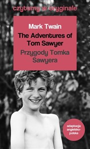 Picture of The Adventures of Tom Sawyer / Przygody Tomka Sawyera. Czytamy w oryginale wielkie powieści