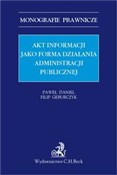 Akt inform... - Paweł Daniel, Filip Geburczyk -  books in polish 