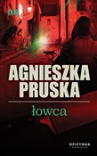 Łowca - Agnieszka Pruska -  books in polish 