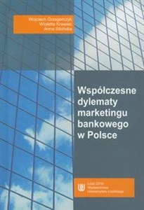 Picture of Współczesne dylematy marketingu bankowego w Polsce