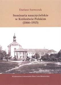 Picture of Seminaria nauczycielskie w Królestwie Polskim (1866-1915)