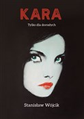 Kara Tylko... - Stanisław Wójcik -  books from Poland