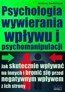 Picture of Psychologia wywierania wpływu i psychomanipulacji