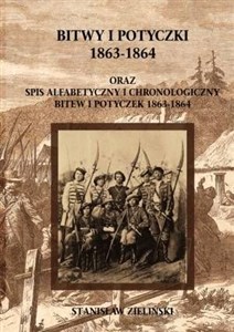 Picture of Bitwy i potyczki 1863-1864 oraz spis alfabetycznyi chronologiczny bitew i potyczek 1863-1864