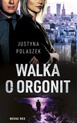 Zobacz : Walka o or... - Justyna Polaszek